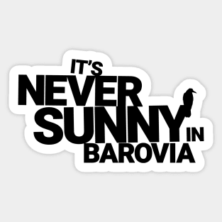 It's Never Sunny In Barovia Sticker